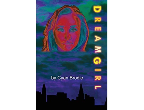 Livro DreamGirl de Cyan Brodie (Inglês)