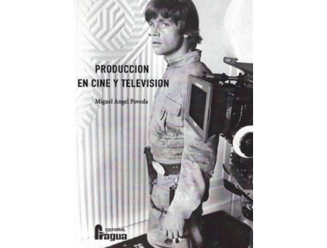 Livro Producción En Cine Y Televisión. de Miguel Angel Poveda Criado (Espanhol)