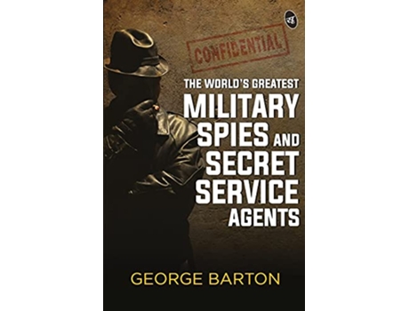 Livro Worlds Greatest Military Spies and Secret Service Agents de George Barton Aaron (Inglês)