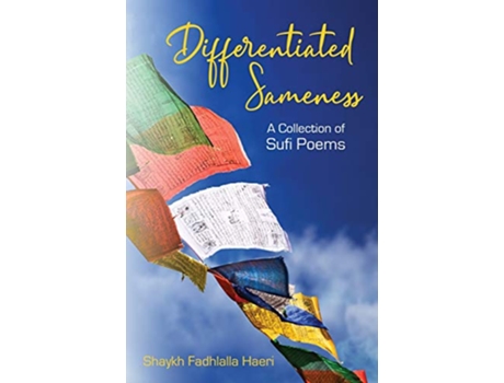 Livro Differentiated Sameness A Collection of Sufi Poems de Shaykh Fadhlalla Haeri (Inglês)