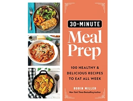 Livro 30Minute Meal Prep de Robin Miller (Inglês)