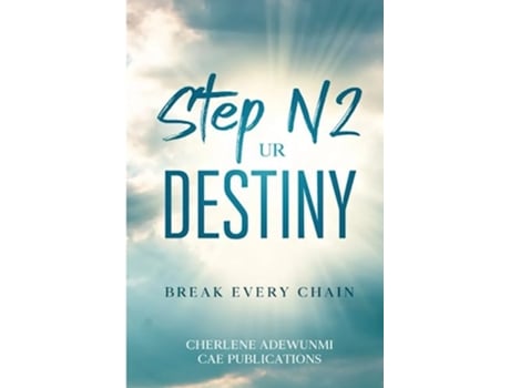 Livro Step N2 UR Destiny Breaking Every Chain 2sides2thecross de Cherlene Adewunmi (Inglês)