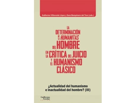 Livro La Determinación De La Humanitas Del Hombre En La Crítica Del Juicio Y El Humanismo Clásico de Vários Autores (Espanhol)