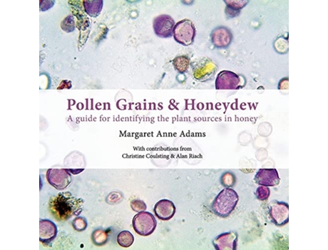 Livro Pollen Grains Honeydew A guide for identifying the plant sources in honey de Margaret Anne Adams (Inglês)