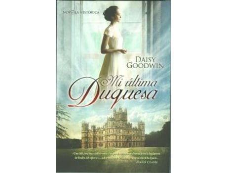 Livro Mi Última Duquesa de Daisy Goodwin (Espanhol)