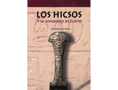 Livro Los Hicsos: Y Su Conquista De Egipto de Javier Martinez Babon (Espanhol)