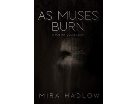 Livro As Muses Burn de Mira Hadlow (Inglês)