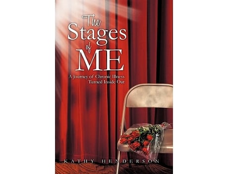 Livro The Stages of Me A Journey of Chronic Illness Turned Inside Out de Kathy Henderson (Inglês)