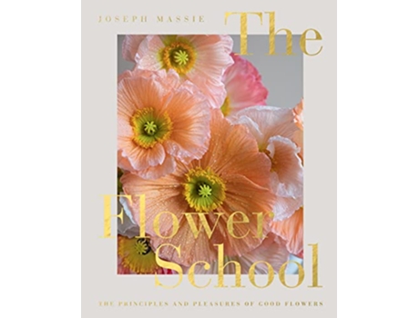 Livro Flower School de Joseph Massie (Inglês - Capa Dura)