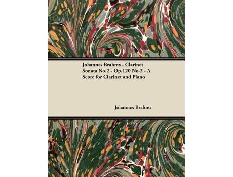 Livro Johannes Brahms Clarinet Sonata No2 Op120 No2 A Score for Clarinet and Piano Classical Music Collection de Johannes Brahms (Inglês)