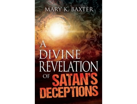 Livro a divine revelation of satan's deceptions de mary k baxter (inglês)