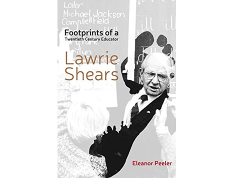 Livro Footprints of a Twentieth Century Educator Lawrie Shears de Eleanor Peeler (Inglês)