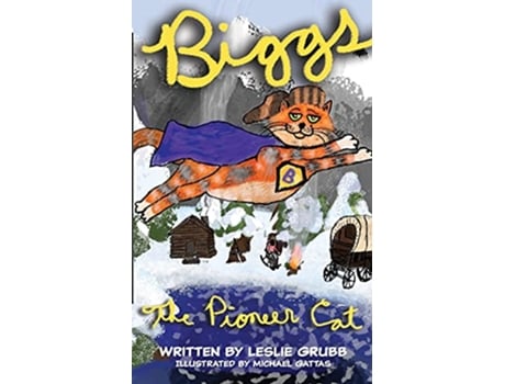 Livro Biggs the Pioneer Cat de Leslie Grubb (Inglês)