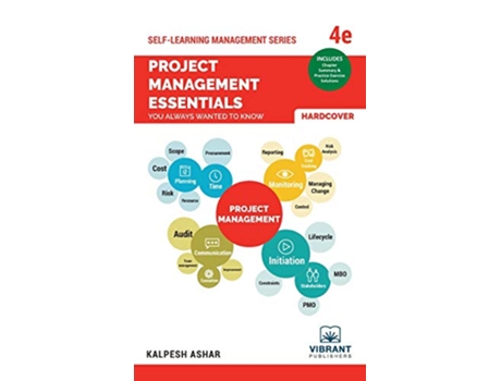 Livro Project Management Essentials You Always Wanted To Know 4th Edition Selflearning Management de Vibrant Publishers Kalpesh Ashar (Inglês)