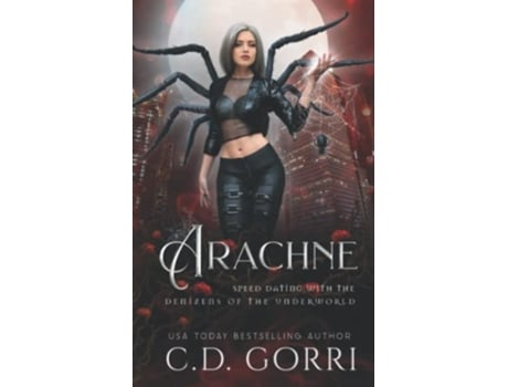 Livro Arachne Speed Dating with the Denizens of the Underworld de CD Gorri (Inglês)