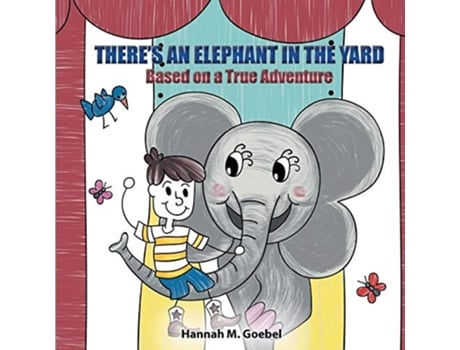 Livro THERES AN ELEPHANT IN THE YARD de Hannah Goebel (Inglês)