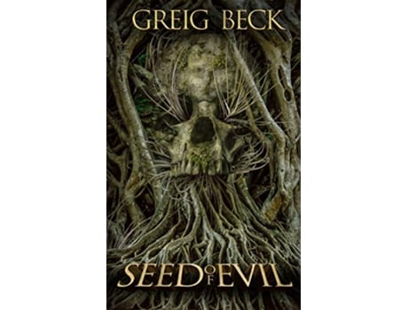 Livro Seed of Evil de Greig Beck (Inglês)