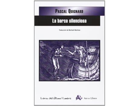 Livro La Barca Silenciosa de Pascal Quignard (Espanhol)