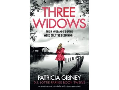 Livro Three Widows An unputdownable crime thriller with a jawdropping twist Detective Lottie Parker de Patricia Gibney (Inglês)