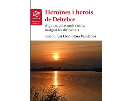 Livro Heroïnes I Herois De Deltebre de Josep Lluis Llor Vila (Catalão)