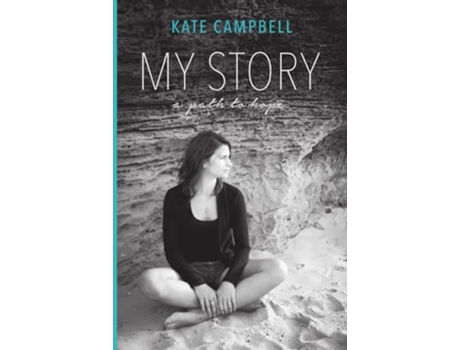 Livro My Story A Path to Hope de Kate Campbell (Inglês)