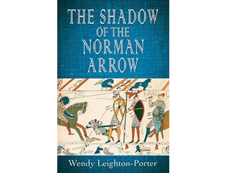 Livro The Shadow of the Norman Arrow 7 Shadows of the Past de Wendy LeightonPorter (Inglês)