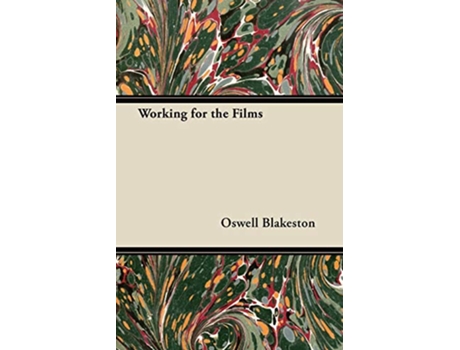 Livro Working for the Films de Oswell Blakeston (Inglês)