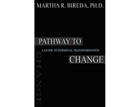 Livro Pathway to Change A Guide to Personal Transformation de Martha R Bireda (Inglês)