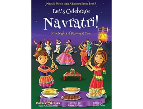 Livro Lets Celebrate Navratri Nine Nights of Dancing Fun Maya Neels India Adventure Series Book 5 5 de Ajanta Chakraborty Vivek Kumar (Inglês)