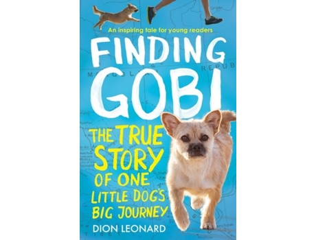 Livro Finding Gobi: The True Story Of One Little Dogs B de Dion Leonard