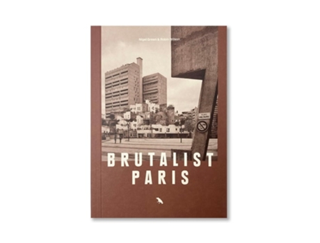 Livro Brutalist Paris de Robin Wilson (Inglês)