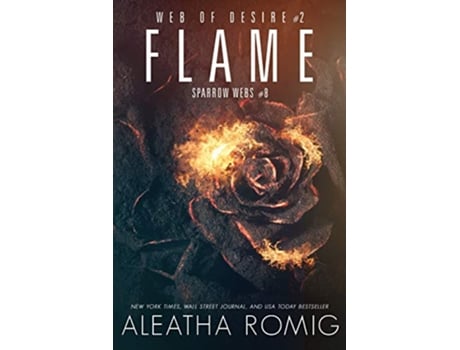 Livro Flame Sparrow Webs de Aleatha Romig (Inglês)