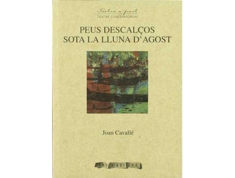 Livro Peus Descaláos Sota La Lluna D?Agost de Joan Cavallé (Catalão)