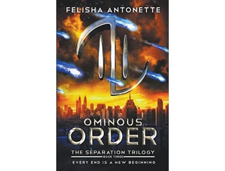 Livro Ominous Order A Dystopian Military science fiction Novel The Separation Trilogy de Felisha Antonette (Inglês)