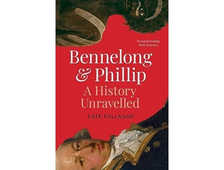 Livro Bennelong and Phillip de Kate Fullagar (Inglês - Capa Dura)