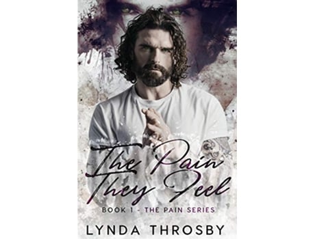 Livro The Pain They Feel The Pain Series de Lynda Throsby (Inglês)