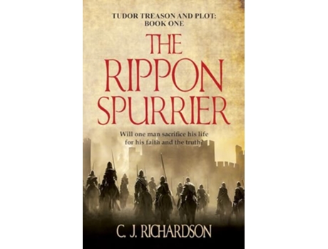 Livro The Rippon Spurrier Tudor Treason and Plot de C J Richardson (Inglês)