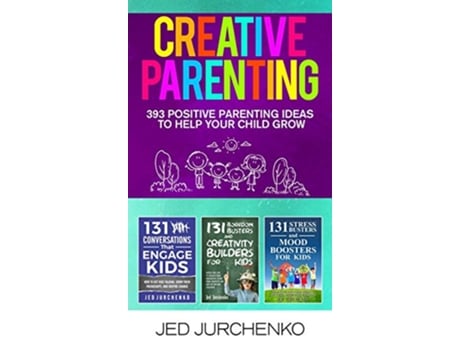 Livro Creative Parenting 393 Positive Parenting Ideas to Help Your Child Grow de Jed Jurchenko (Inglês)