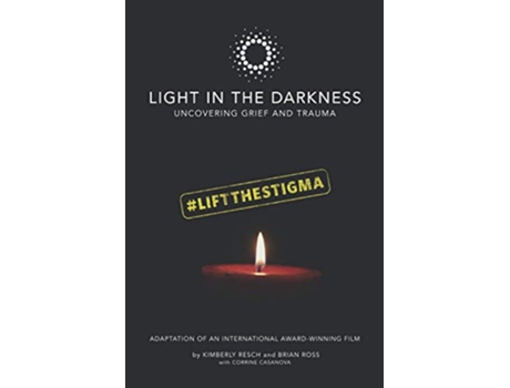 Livro Light in the Darkness Uncovering Grief and Trauma de Kimberly Resch Brian Ross Corrine Casanova (Inglês)