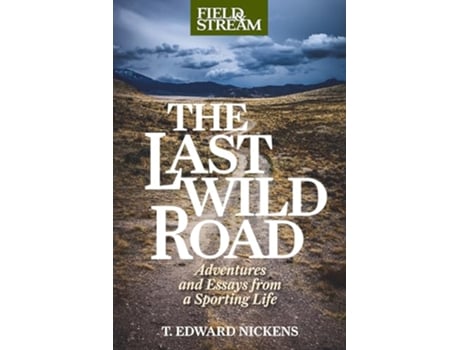 Livro Last Wild Road de T Edward Nickens (Inglês)