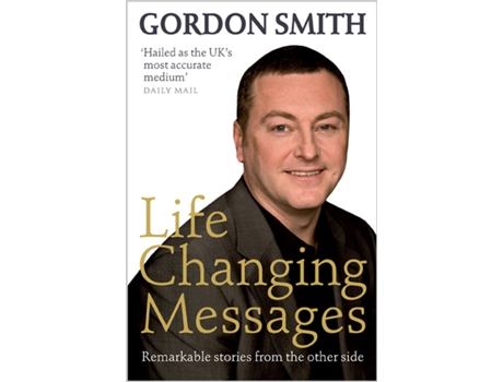 Livro Life Changing Messages Remarkable Stories From The Other Side de Gordon Smith (Inglês)