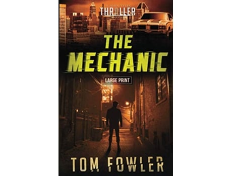 Livro The Mechanic A John Tyler Thriller John Tyler Action Thrillers de Tom Fowler (Inglês)