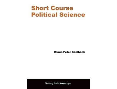 Livro Short Course Political Science de Klaus-Peter Saalbach (Inglês)