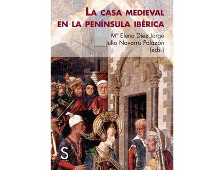 Livro La Casa Medieval En La Península Ibérica de María Elena Diez Jorge (Espanhol)