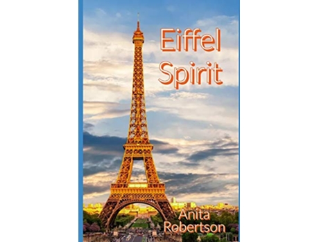 Livro Eiffel Spirit de Anita Robertson (Inglês)