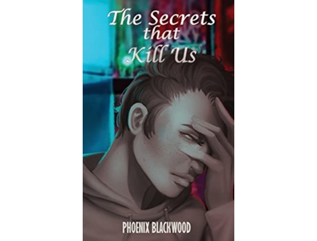 Livro The Secrets that Kill Us de Phoenix Blackwood (Inglês)