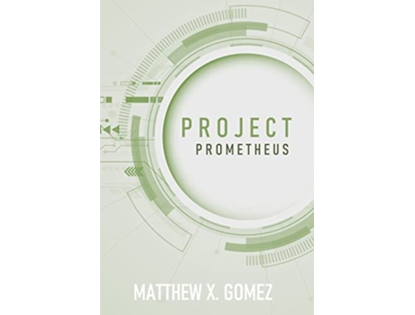 Livro Project Prometheus de Matthew X Gomez (Inglês)