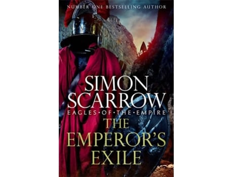 Livro The EmperorS Exile (Eagles Of The Empire 19) de Simon Scarrow (Inglês)