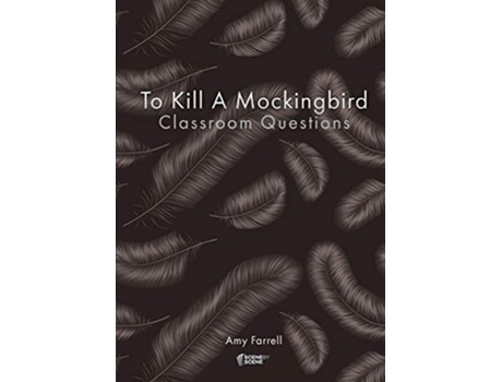 Livro To Kill a Mockingbird Classroom Questions de Amy Farrell (Inglês)