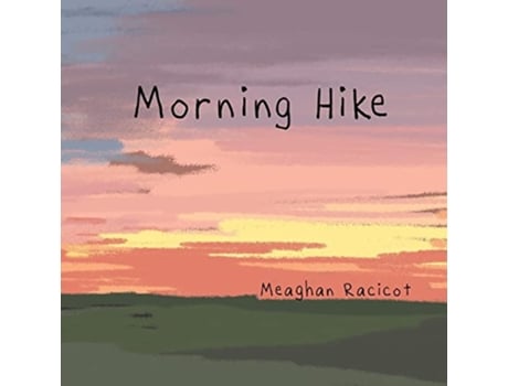 Livro Morning Hike de Meaghan Racicot (Inglês)